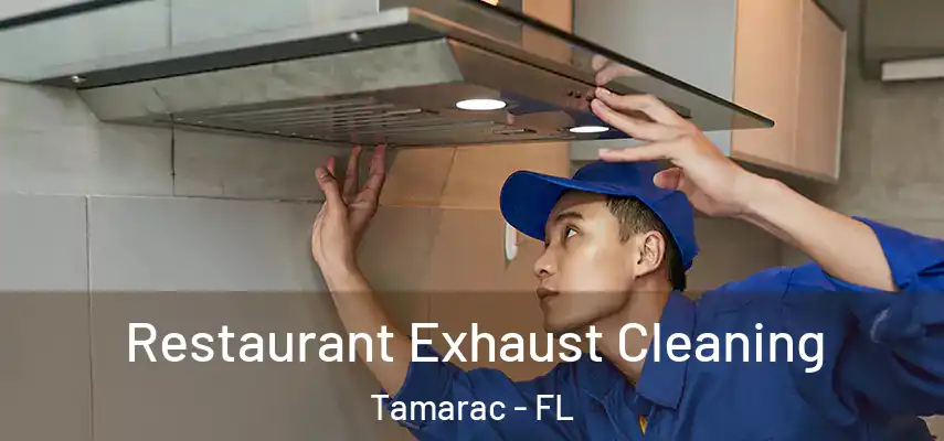 Restaurant Exhaust Cleaning Tamarac - FL